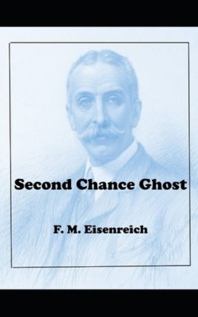 Cover for F M Eisenreich · Second Chance Ghost (Pocketbok) (2020)