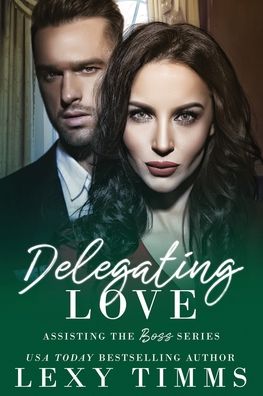 Cover for Lexy Timms · Delegating Love (Paperback Book) (2020)