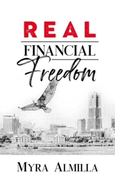 Cover for Myra Almilla · Real Financial Freedom - Real (Pocketbok) (2020)