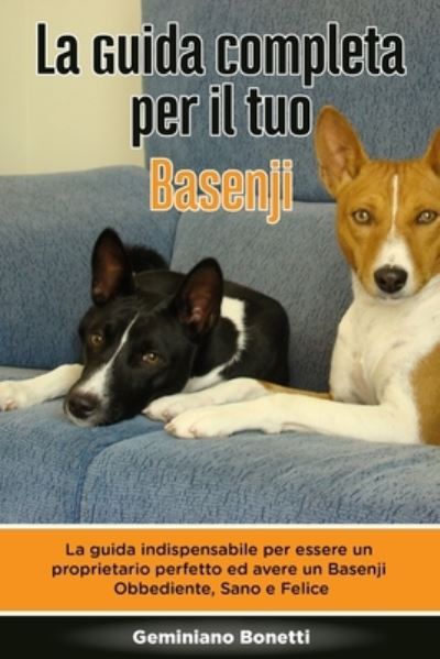 Cover for Geminiano Bonetti · La Guida Completa per Il Tuo Basenji (Paperback Book) (2020)