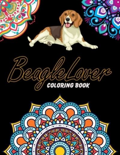 Beagle Lover Coloring Book - Easy Enjoy Life - Boeken - Independently Published - 9798654721242 - 17 juni 2020