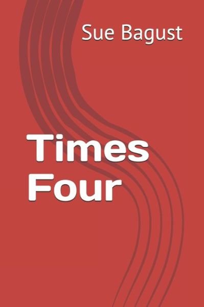 Cover for Sue Bagust · Times Four (Paperback Book) (2020)