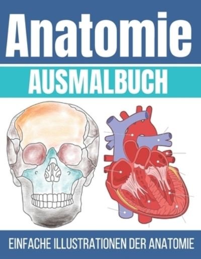 Cover for Bee Art Press · Anatomie Ausmalbuch (Taschenbuch) (2020)