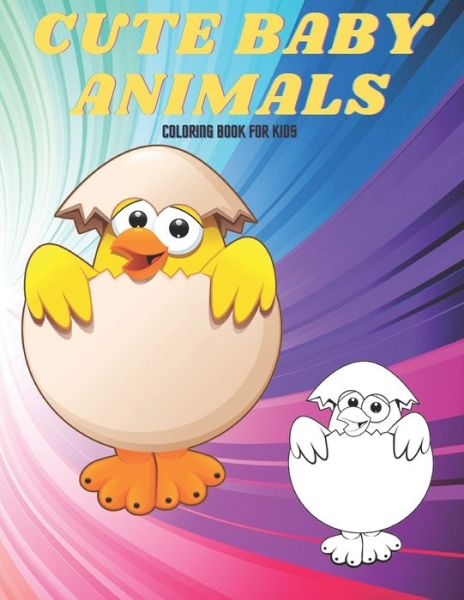 Cover for Rachel Madeley · CUTE BABY ANIMALS - Coloring Book For Kids (Pocketbok) (2020)