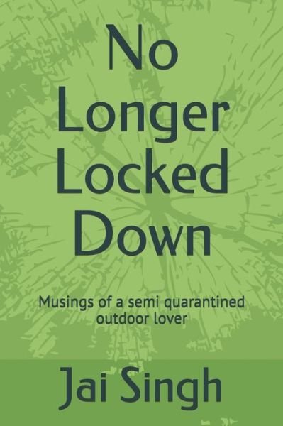 Cover for Jai Cecil Singh · No Longer Locked Down (Paperback Bog) (2020)