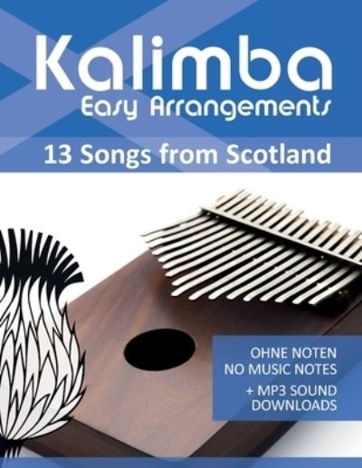Cover for Bettina Schipp · Kalimba Easy Arrangements - 13 Songs from Scotland (Paperback Book) (2020)