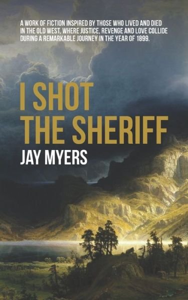 Cover for Jay Myers · I Shot the Sheriff (Paperback Book) (2021)