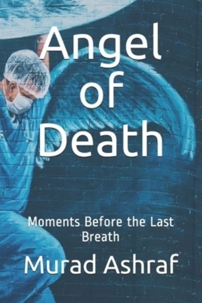 Cover for Murad Ashraf · Angel of Death (Paperback Book) (2021)
