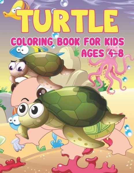 Cover for Preschooler Book Publisher · Turtle Coloring Book for Kids Ages 4-8 (Taschenbuch) (2021)