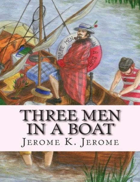 Cover for Jerome Klapka Jerome · Three Men in a Boat (Annotated) (Taschenbuch) (2021)