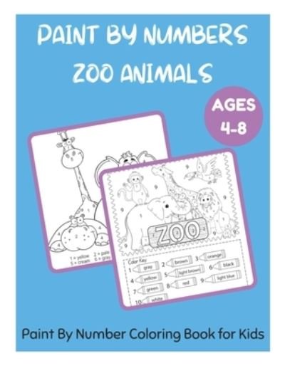 Cover for David Fletcher · Paint By Numbers Zoo Animals Ages 4-8 - Paint By Number Coloring Book for Kids (Taschenbuch) (2021)