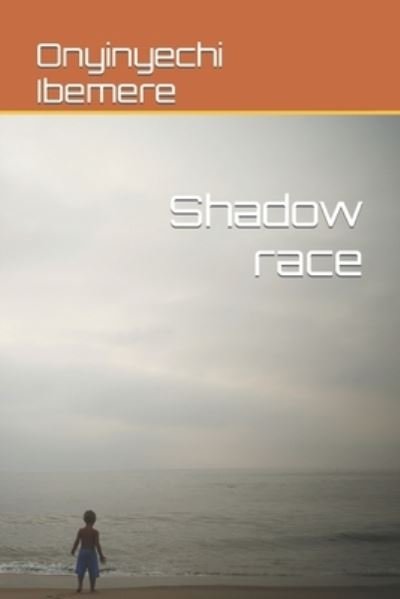 Cover for Onyinyechi Ibemere · Shadow race (Pocketbok) (2021)