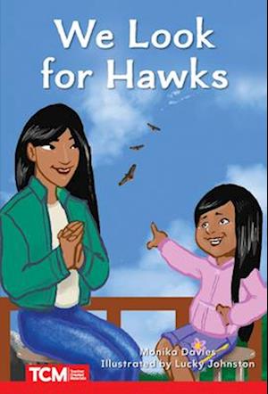 We Look for Hawks : Level 1 - Monika Davies - Książki - Teacher Created Materials, Incorporated - 9798765924242 - 31 sierpnia 2023