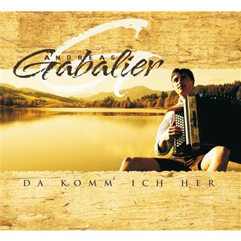 Da komm' ich her - Andreas Gabalier - Musiikki - UNIVERSAL MUSIC - 0602527036243 - perjantai 29. toukokuuta 2009