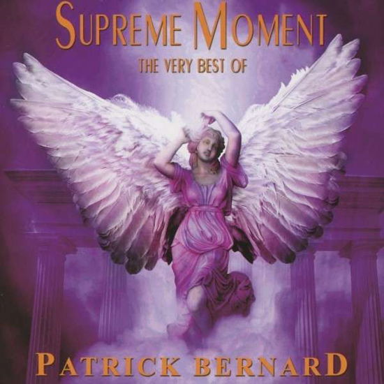 Cover for Patrick Bernard · Supreme Moment - the Very Best of (CD) (2018)