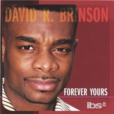 Forever Yours - David R. Brinson - Musik - CD Baby - 0634479242243 - 18 oktober 2005