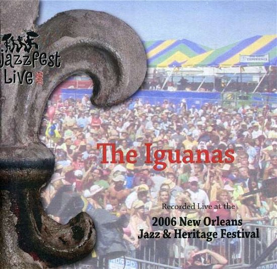 Cover for Iguanas · Jazz Fest 2006 (CD) (2010)