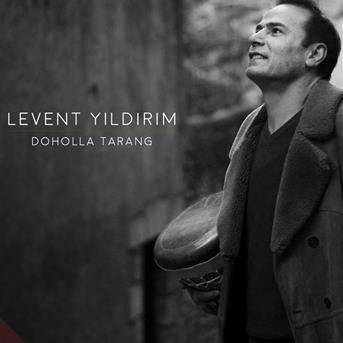 Cover for Levent Yildirim · Doholla Tarang (CD) (2018)