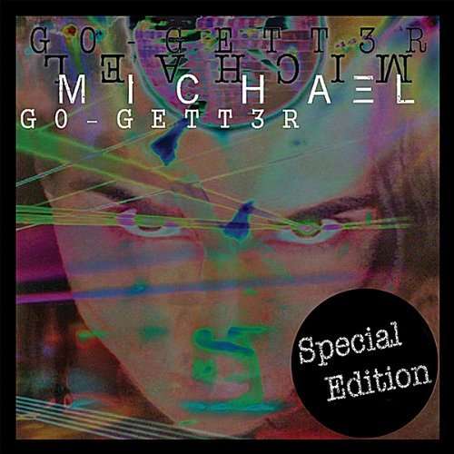 Go Getter - Michael - Muzyka - Michael - 0884502695243 - 3 sierpnia 2010