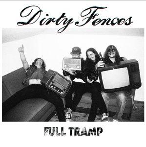Cover for Dirty Fences · Full Tramp (LP) (2015)