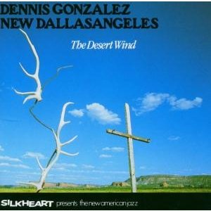 Cover for Dennis Gonzalez · Desert Wind (CD) (2014)