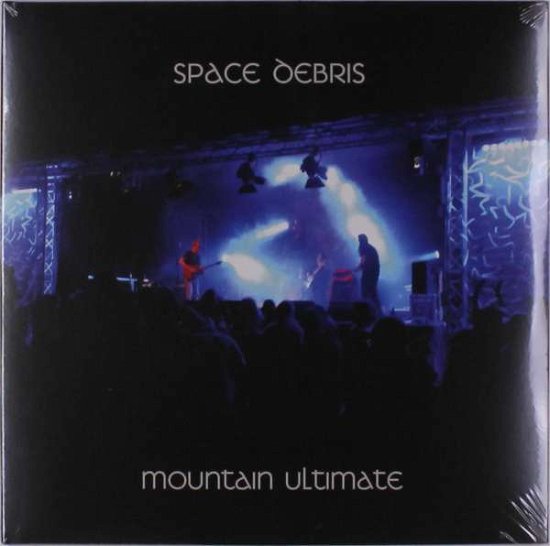 Cover for Space Debris · Mountain Ultimate (LP) (2018)