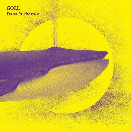Cover for Goel · Dans La Chorale (CD) (2023)