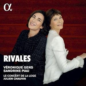 Cover for Veronique Gens / Sandrine Piau / Le Concert De La Loge / Julien Chauvin · Rivales (CD) (2022)