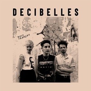 Cover for Decibelles · Rock Francais (LP) (2019)