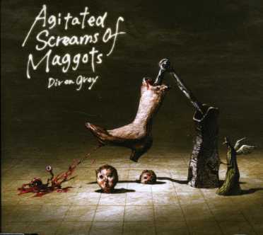 Agitated Screams of Maggots - Dir En Grey - Music - Gan Shin Records - 4027792000243 - December 8, 2006