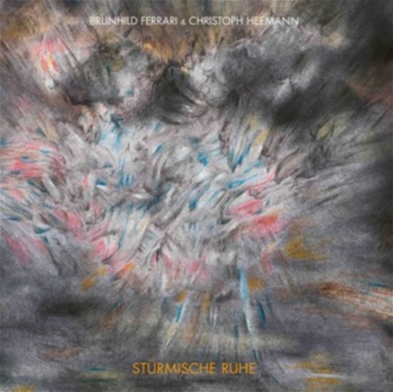 Cover for Brunhild Ferrari &amp; Christoph H · Sturmische Ruhe (LP) (2022)