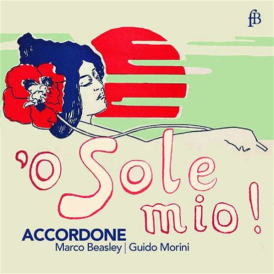 O Sole Mio - Accordone / Marco Beasley / Guido Morini - Musiikki - FRA BERNARDO - 4260307434243 - perjantai 23. huhtikuuta 2021