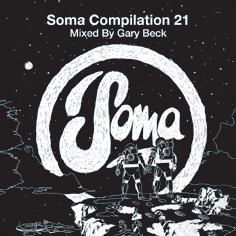 Soma Compilation 21 - Gary Beck - Music - SOMA, OCTAVE-LAB - 4526180131243 - July 10, 2013