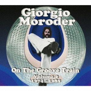 Cover for Giorgio Moroder · On the Groove Train 2 (CD) [Japan Import edition] (2017)