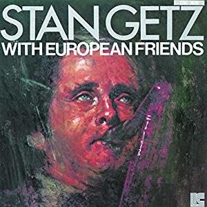 With European Frieds - Stan Getz - Musik - ULTRA VYBE CO. - 4526180483243 - 19. Juni 2019