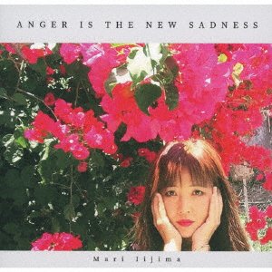 Cover for Iijima Mari · Anger is the New Sadness (CD) [Japan Import edition] (2018)