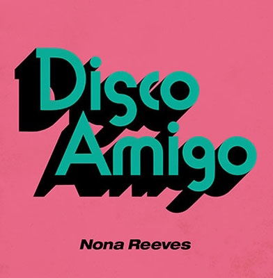 Cover for Nona Reeves · Disco Amigo / Seventeen (LP) [Japan Import edition] (2021)