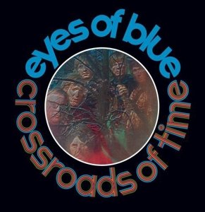 Cover for Eyes Of Blue · Crossroads Of Time (CD) [Remastered And Expanded edition] (2015)