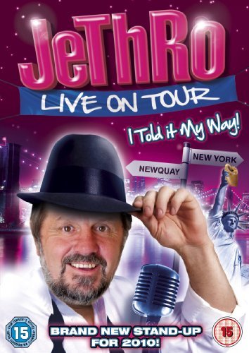 Jethro - Live On Tour - I Told It My Way - Jethro - I Told It My Way - Li - Elokuva - Universal Pictures - 5050582781243 - maanantai 22. marraskuuta 2010
