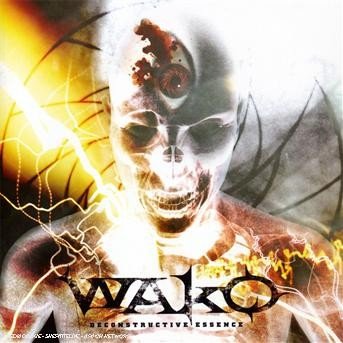 Cover for W.a.k.o. · Deconstructive Essence (CD) (2007)