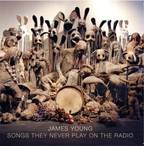 Cover for James Young · Songs They Never Play On The Radio (CD) (2016)
