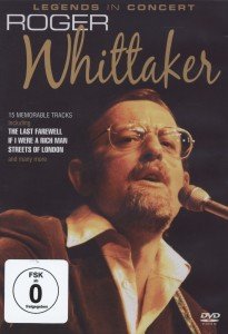Cover for Roger Whittaker · Roger Whittaker: Legends in Concert (DVD) (2011)