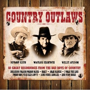 Country Outlaws - Various Artists - Música - NOT NOW - 5060342021243 - 1 de outubro de 2013
