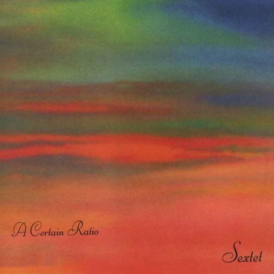 Sextet - A Certain Ratio - Music - MUTE - 5414939961243 - July 27, 2018