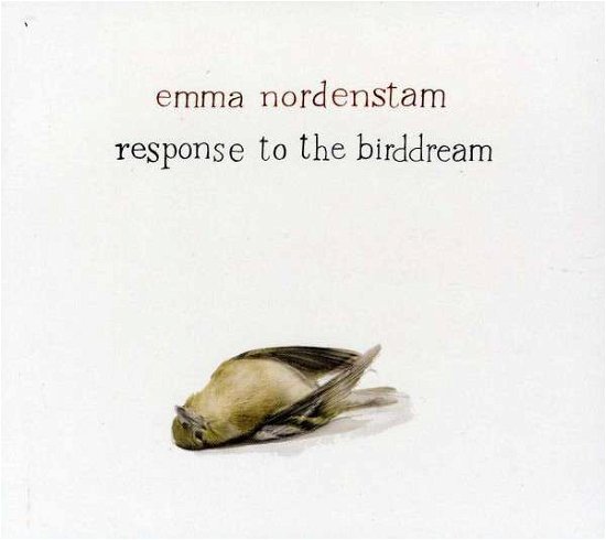 Response to the Birddream - Nordenstam Emma - Muzyka - SAKUNTALA - 7393210235243 - 3 marca 2023
