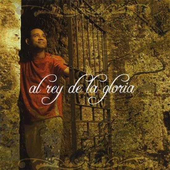 Cover for Noe Reyes · Al Rey De La Gloria (CD) (2008)