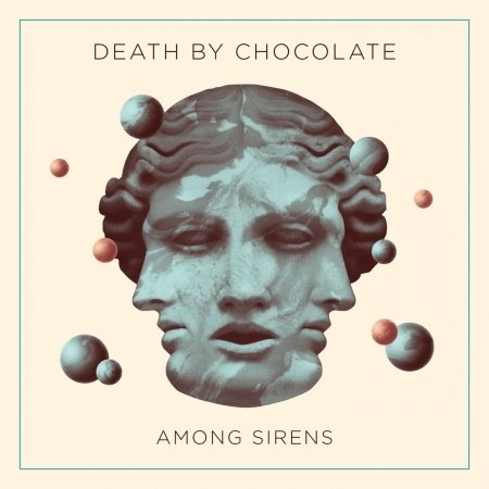 Cover for Death by Chocolate · Among Sirens (CD) (2015)