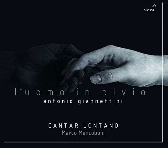 Cover for Cantar Lontano / Marco Mencoboni · Antonio Giannettini: LUomo In Bivio - Oratorio. Modena 1687 (CD) (2021)