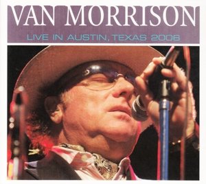 Live in Austin Texas 2006 - Van Morrison - Muziek - IMMORTAL - 8712177064243 - 13 november 2014