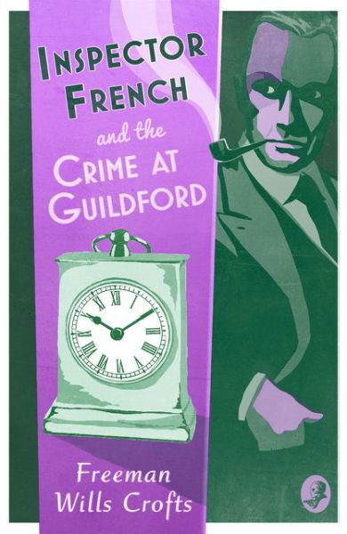 Cover for Freeman Wills Crofts · Inspector French and the Crime at Guildford - Inspector French (Paperback Book) (2020)